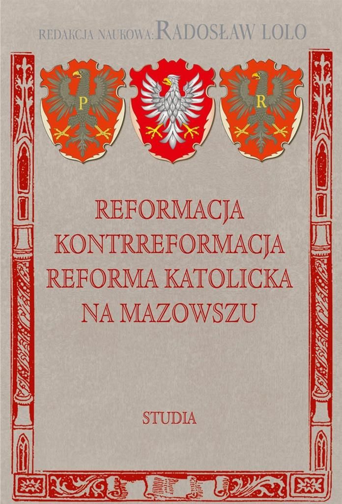 Reformacja, Kontrreformacja, Reforma katolicka..