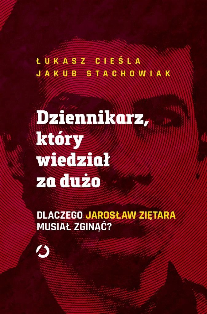 DZIENNIKARZ, KTÓRY WIEDZIAŁ ZA DUŻO. DLACZEGO JA..