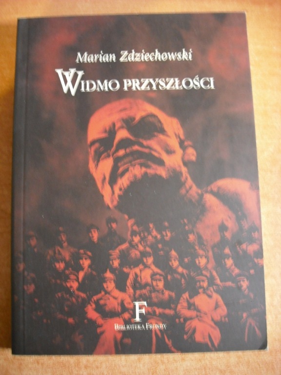 WIDMO PRZYSZŁOŚCI – MARIAN ZDZIECHOWSKI