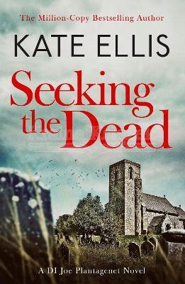 Seeking The Dead: Book 1 in the DI Joe Plantagenet