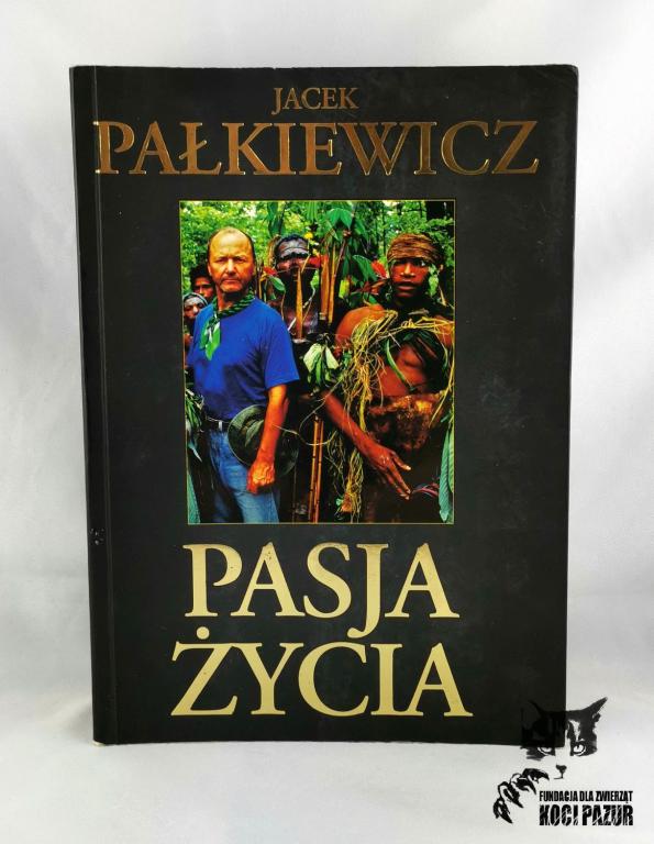 "Pasja życia" Pałkiewicz, Jacek