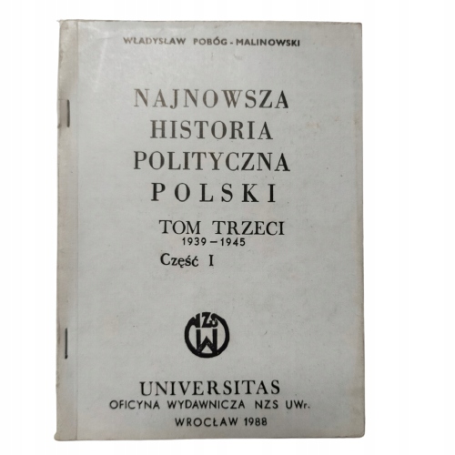 Najnowsza historia polityczna Polski T.III 1939-45