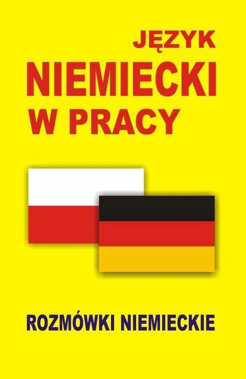 Język niemiecki w pracy Rozmówki niemieckie 9441752128 oficjalne archiwum Allegro