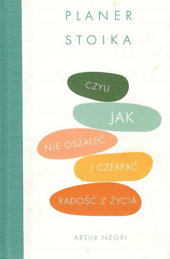 Artur Negri * Planer stoika czyli jak nie oszaleć