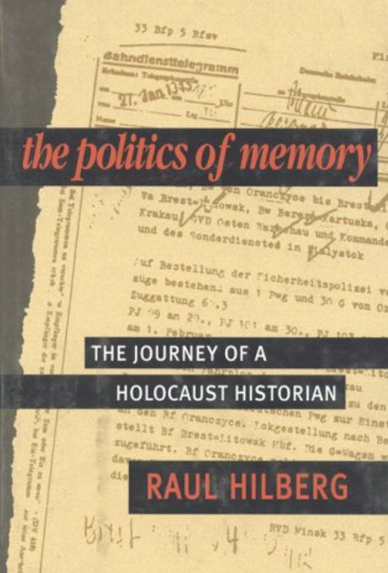 The Politics of Memory: The Journey of a Holocaust