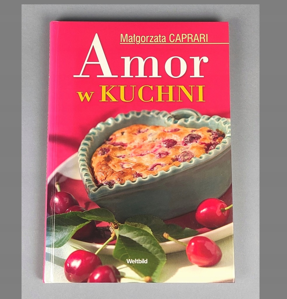 Książka kucharska Amor w kuchni, Małgorzata Caprari, książka z przepisami