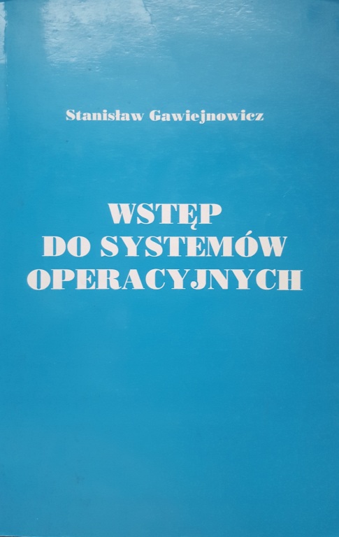 Wstęp do systemów operacyjnych - S. Gawiejnowicz