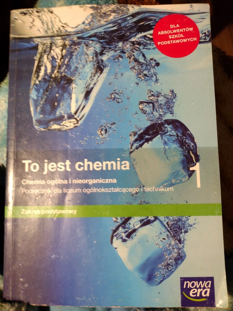 Chemia Podręcznik Do Liceów I Techników Część 1 Zakres Podstawowy To jest chemia podręcznik do liceów kl1 nowa era - 12674199999
