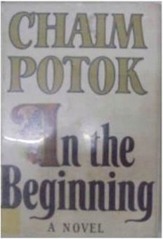 In the beginning - Ch. Potok