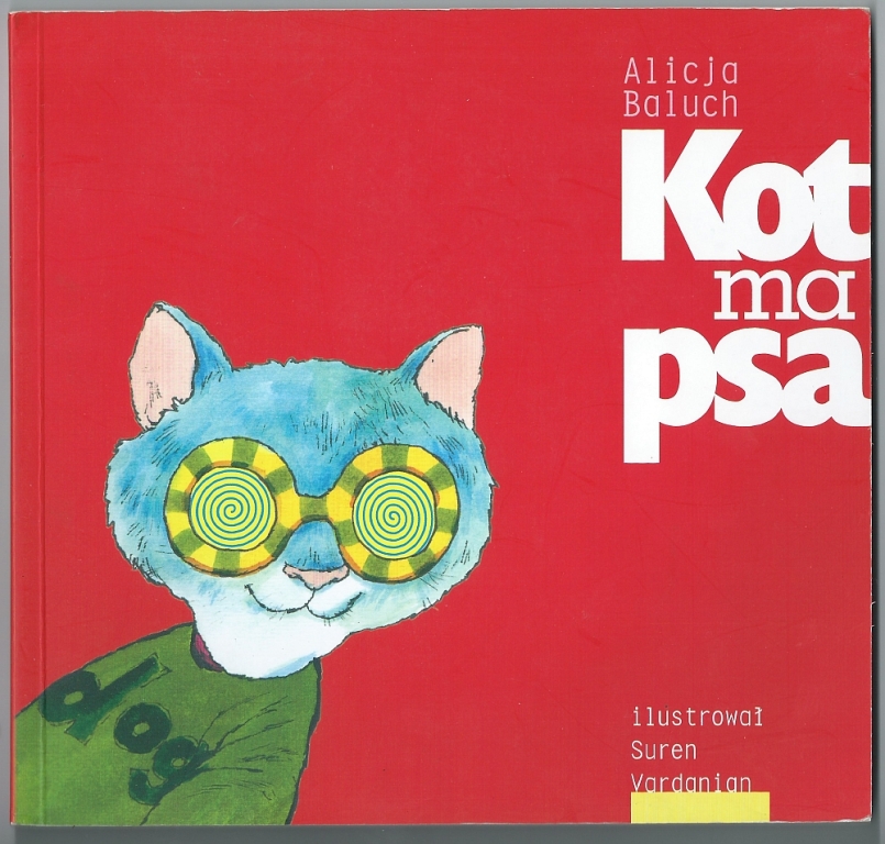 Alicja Baluch "Kot ma psa"