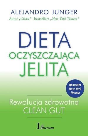 DIETA OCZYSZCZAJĄCA JELITA, ALEJANDRO JUNGER