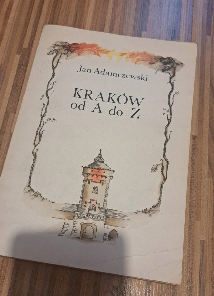 Kraków od A do Z Jan Adamczewski