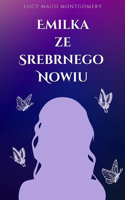 Emilka ze Srebrnego Nowiu - e-book
