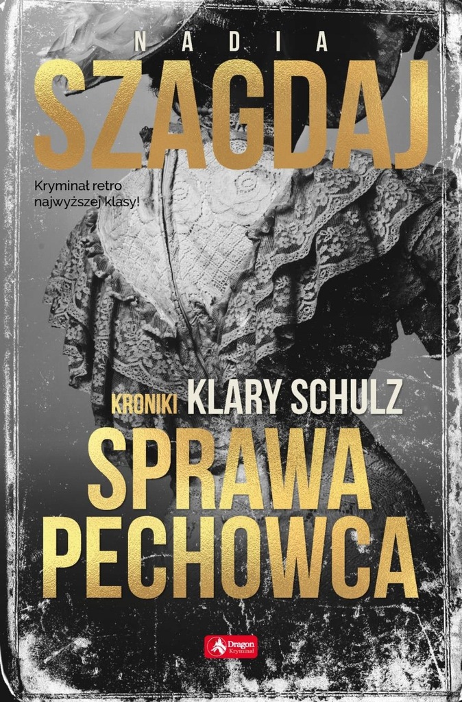 SPRAWA PECHOWCA KRONIKI KLARY SCHULZ NADIA SZAGD..