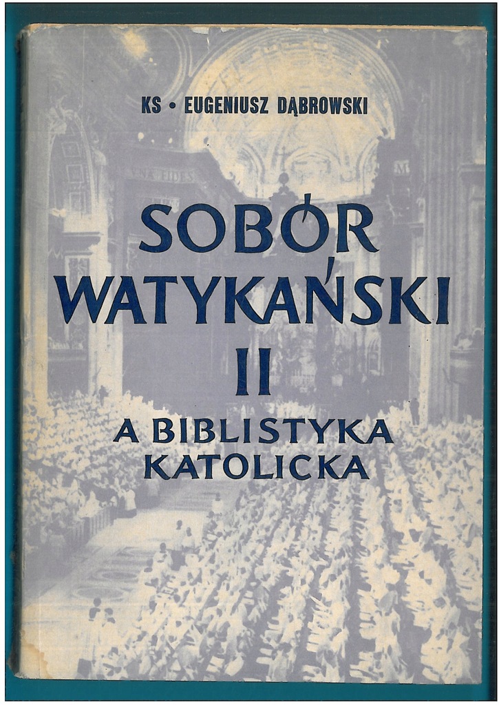 SOBÓR WATYKAŃSKI II A BIBLISTYKA KATOLICKA