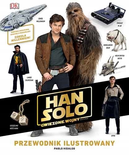 Han Solo. Gwiezdne wojny. Przewodnik ilustrowany