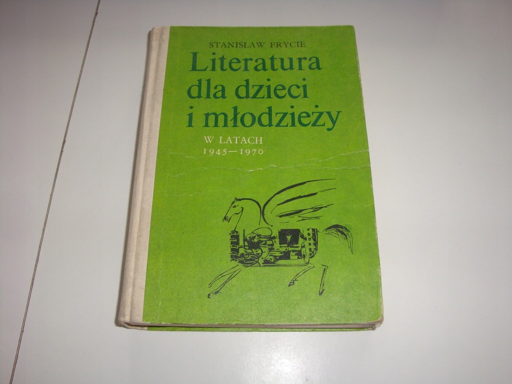 LITERATURA DLA DZIECI I MŁODZIEŻY W LATACH 1945-1970 FRYCIE