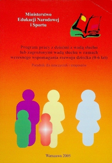 Program pracy z dziećmi z wadą słuchu lub zagrożonymi wadą słuchu w