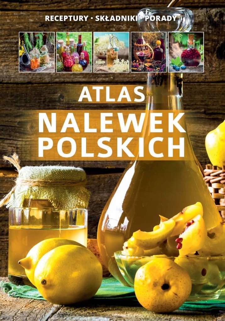 Atlas nalewek polskich Marta Szydłowska