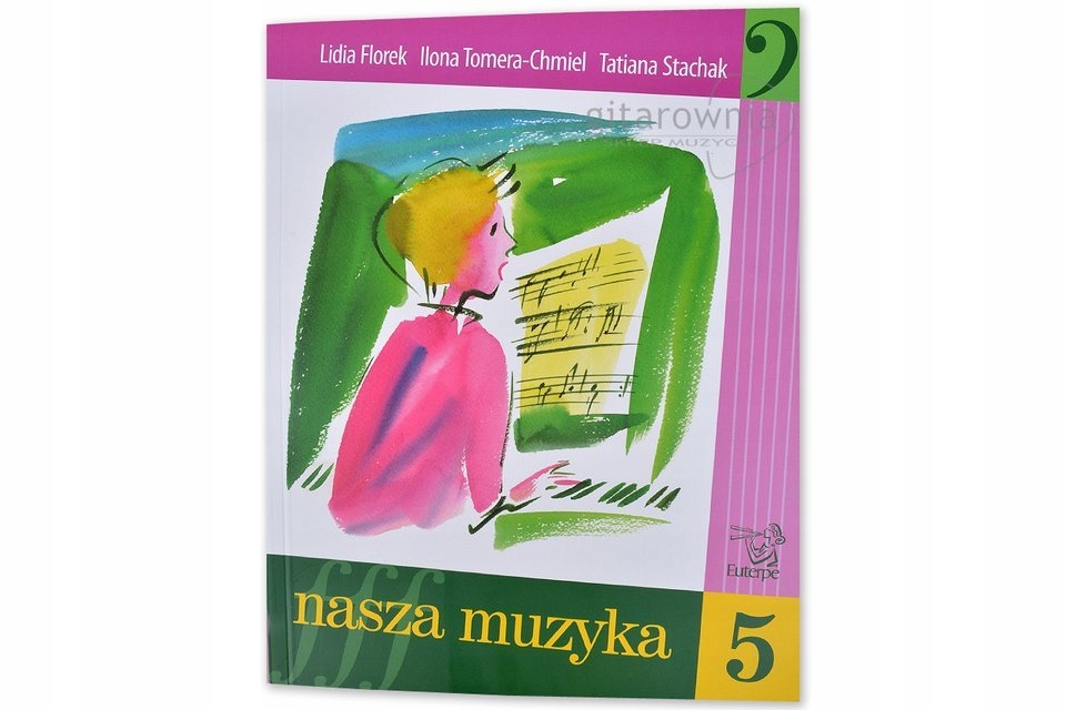 Nasza muzyka 5 podręcznik Wydawnictwo Euterpe