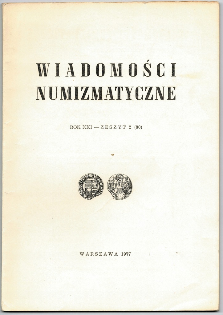 Wiadomości numizmatyczne Rok XXI - Zeszyt 2 (80)