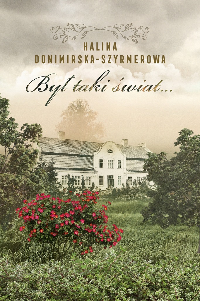 (epub, mobi) Był taki świat Mój wiek XX - Halina Donimirska-Szyrmerowa