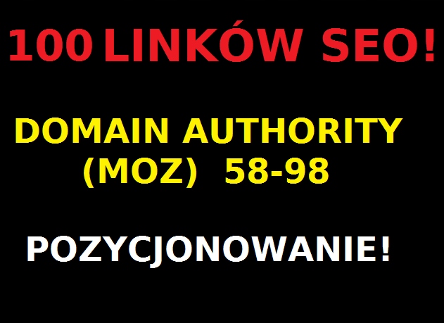 LINKI SEO - 100 BARDZO MOCNYCH LINKÓW! DA 58-98