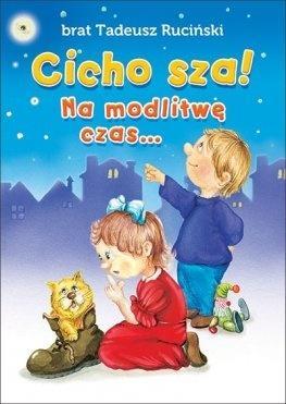 CICHO SZA! NA MODLITWĘ CZAS