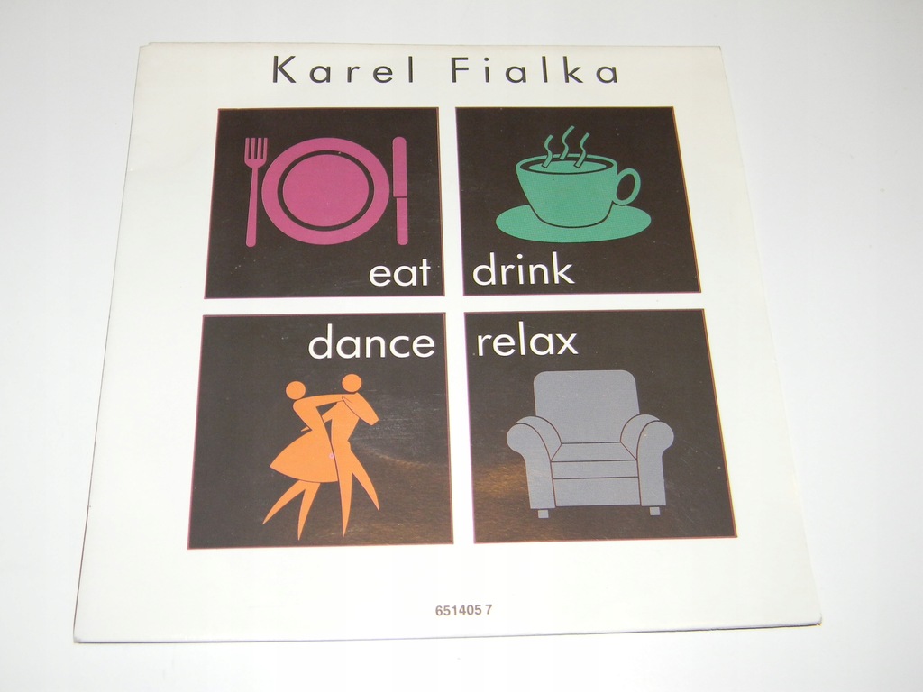 Karel Fialka – Eat, Drink, Dance, Relax SINGIEL 7''