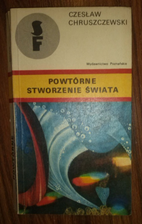 Powtórne Stworzenie Świata - Czesław Chruszczewski