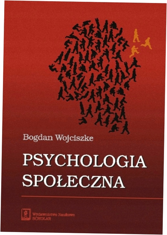 Psychologia społeczna. Bogdan Wojciszke. Scholar