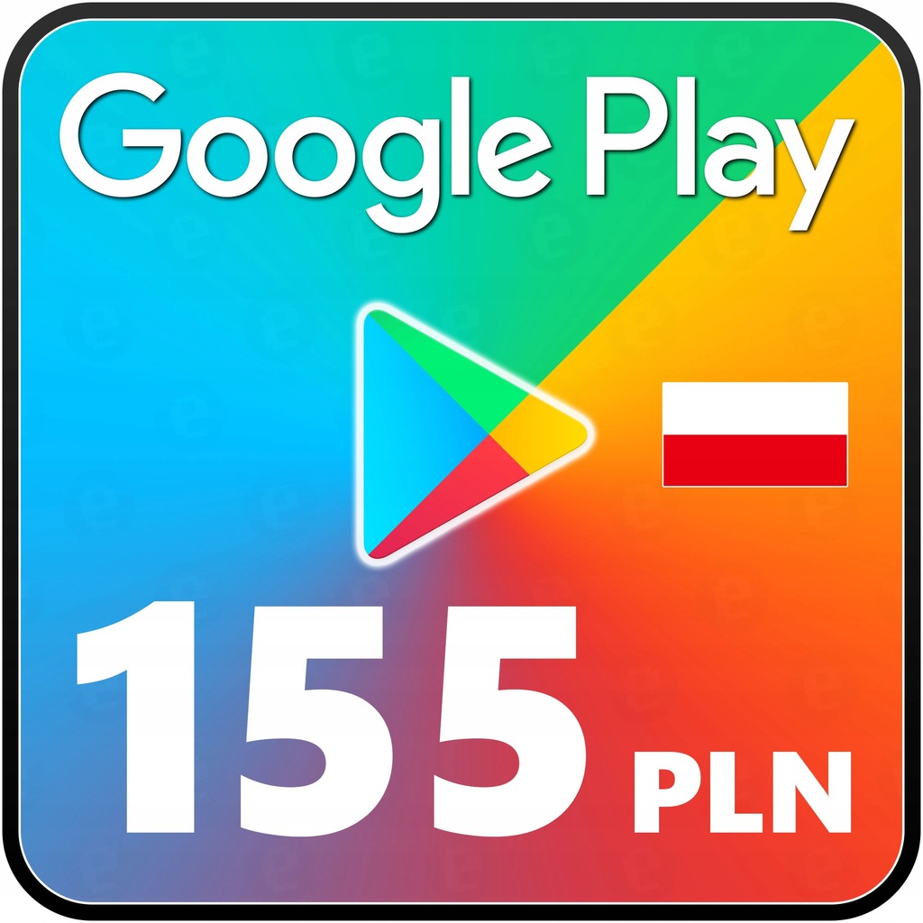 Google Play Store 155 zł - KOD CYFROWY - PL
