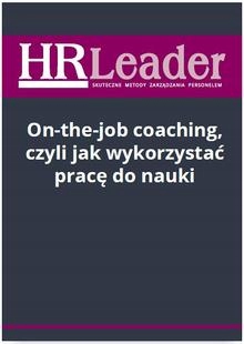 On-the-job coaching, czyli jak wykorzystaa pra