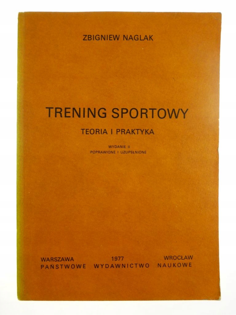 Trening sportowy Teoria i praktyka - Z. Naglak