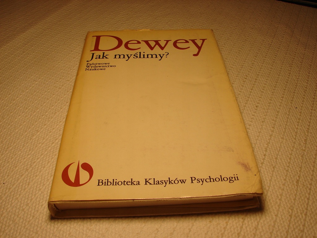 John Dewey - Jak myślimy