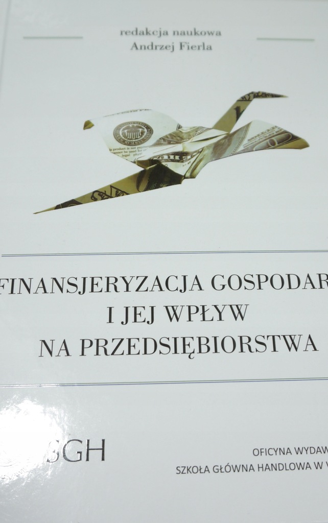 FINANSJERYZACJA GOSPODARKI Andrzej Fierla