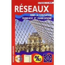 Reseaux. + CD Dans la civilisation française. Per la Scuola media