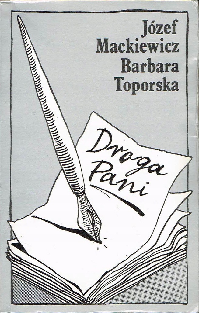 Droga Pani Józef Mackiewicz Barbara Toporska