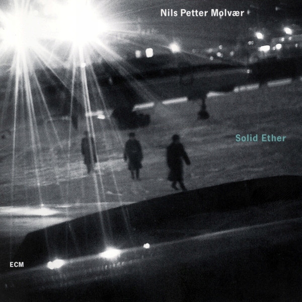 Nils Petter MOLVAER - solid ether 2000 _CD