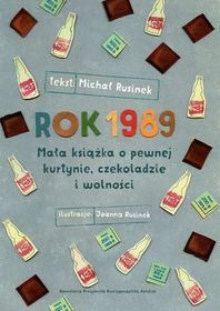 Rok 1989. Mała książka o ... i wolności M. Rusinek