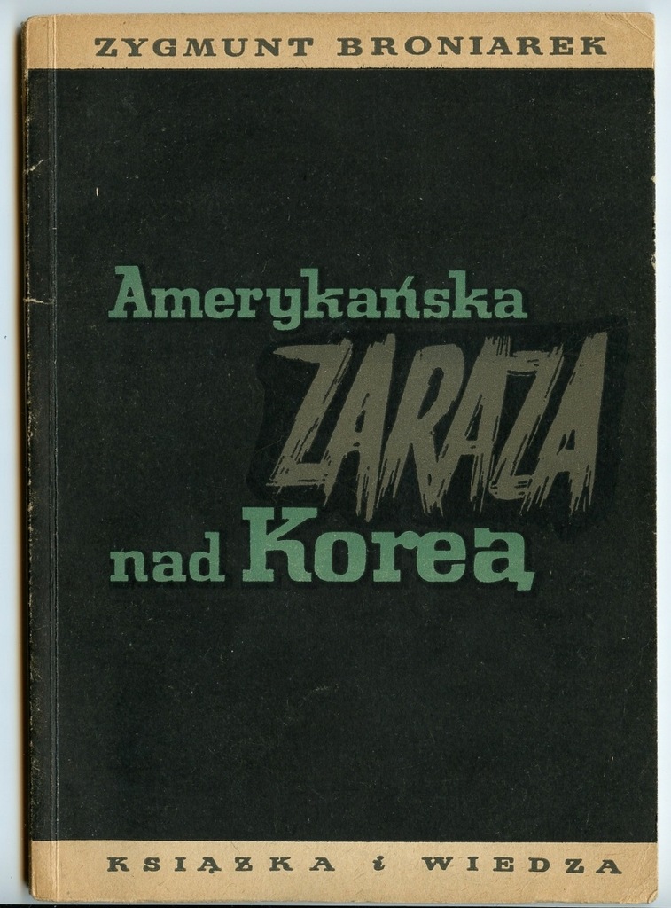 Amerykańska zaraza nad Koreą - Zygmunt Broniarek