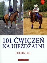 101 ćwiczeń na ujeżdżalni [Hill Cherry]