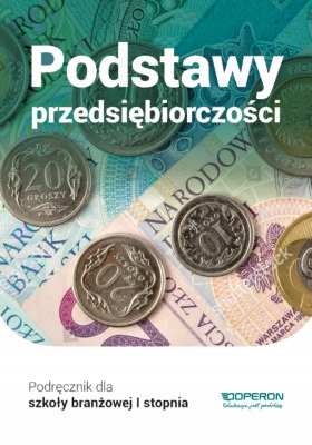 Podstawy przedsiębiorczości Podr Cz 1 branżowa Uży