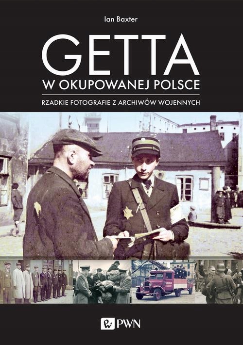 GETTA W OKUPOWANEJ POLSCE IAN BAXTER EBOOK