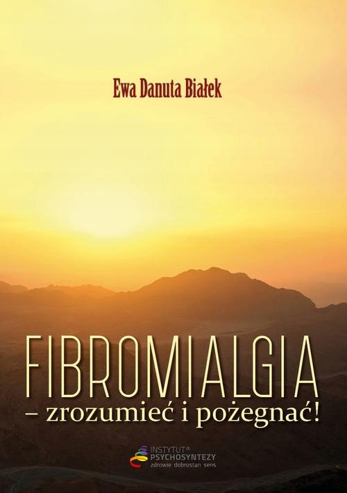 Fibromialgia - zrozumieć i pożegnać - e-book