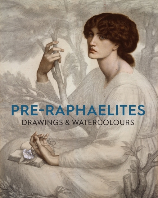 Pre-Raphaelite Drawings and Watercolours / Christiana Payne