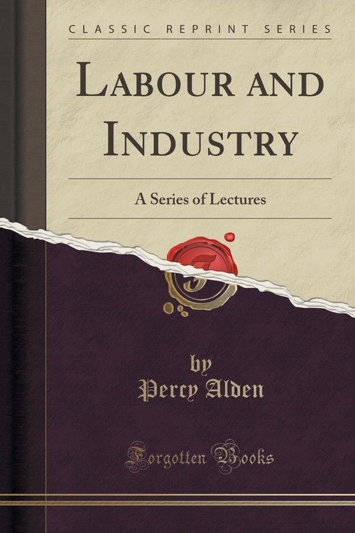 Labour and Industry Percy Alden