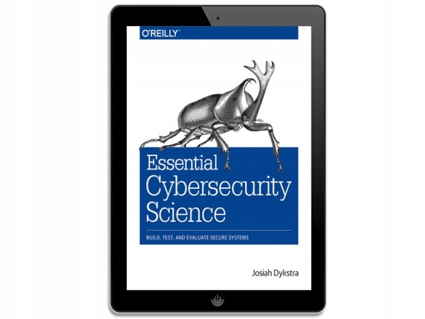 Essential Cybersecurity Science. Build, Test, and