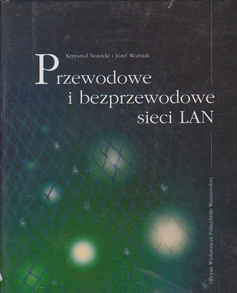 Nowicki Woźniak PRZEWODOWE BEZPRZEWODOWE SIECI LAN