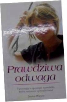 Prawdziwa odwaga. - Jessica Watson